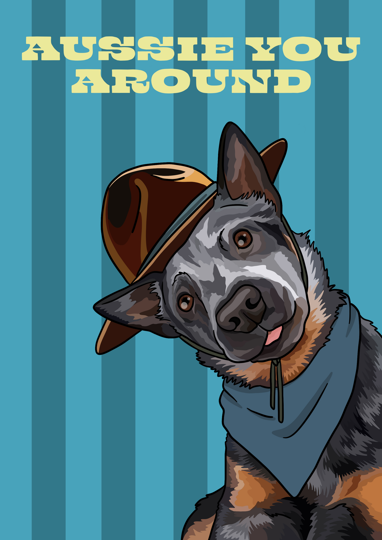 Aussie You Around (Australian Cattle Dog) Unframed Print