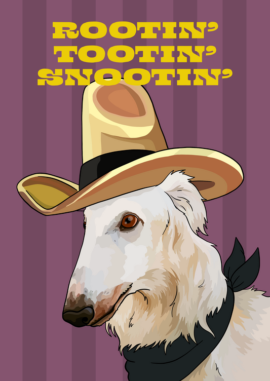 Rootin' Tootin' Snootin' (Borzoi) Unframed Print