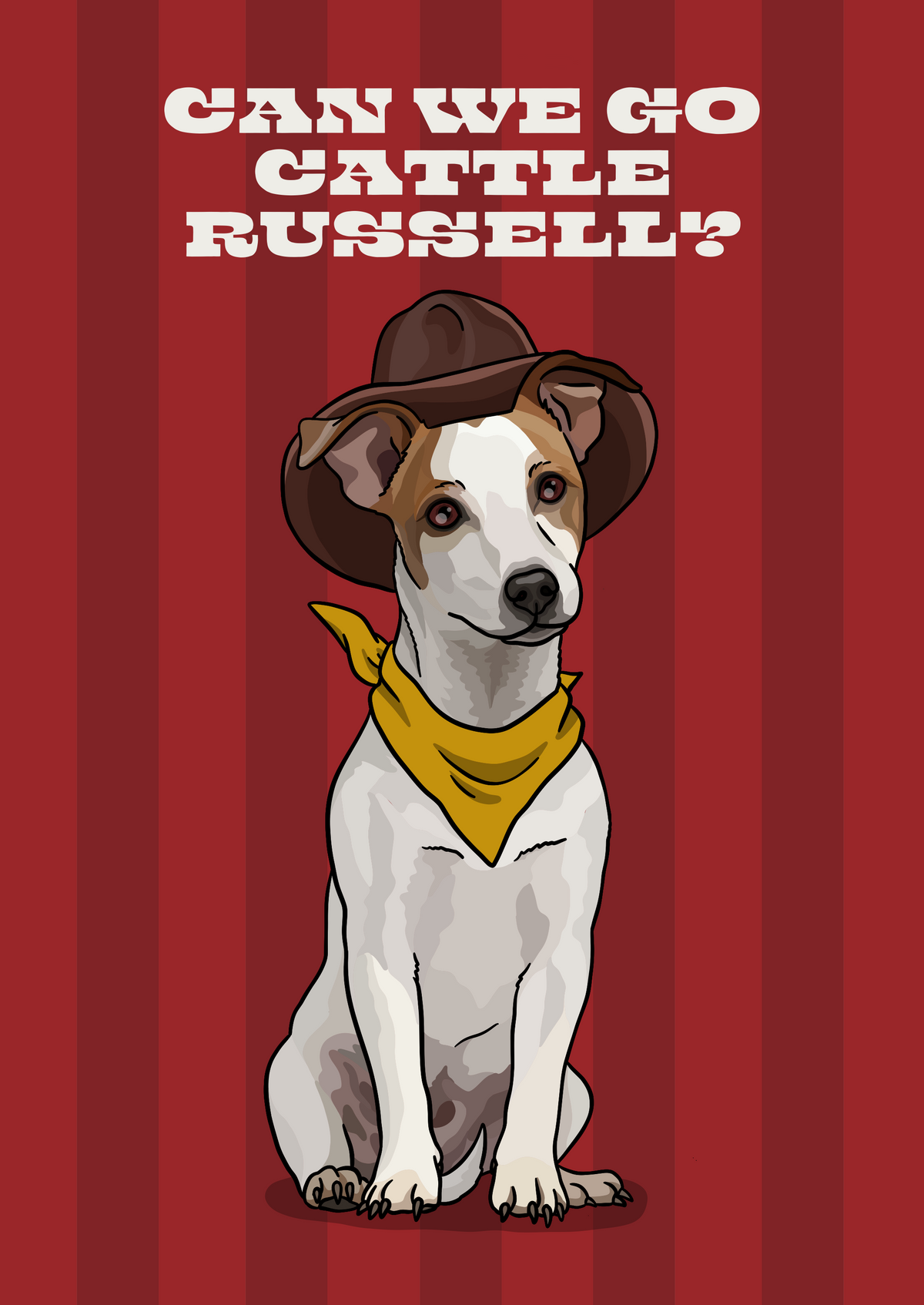 Can We Go Cattle Russell (Jack Russell Terrior) Unframed Print