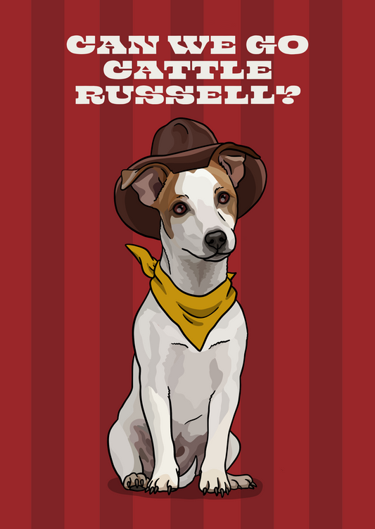 Can We Go Cattle Russell (Jack Russell Terrior) Unframed Print