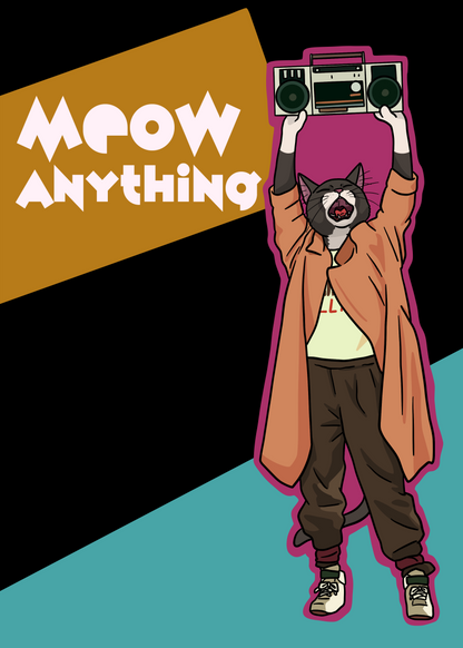Meow Anything Unframed Print