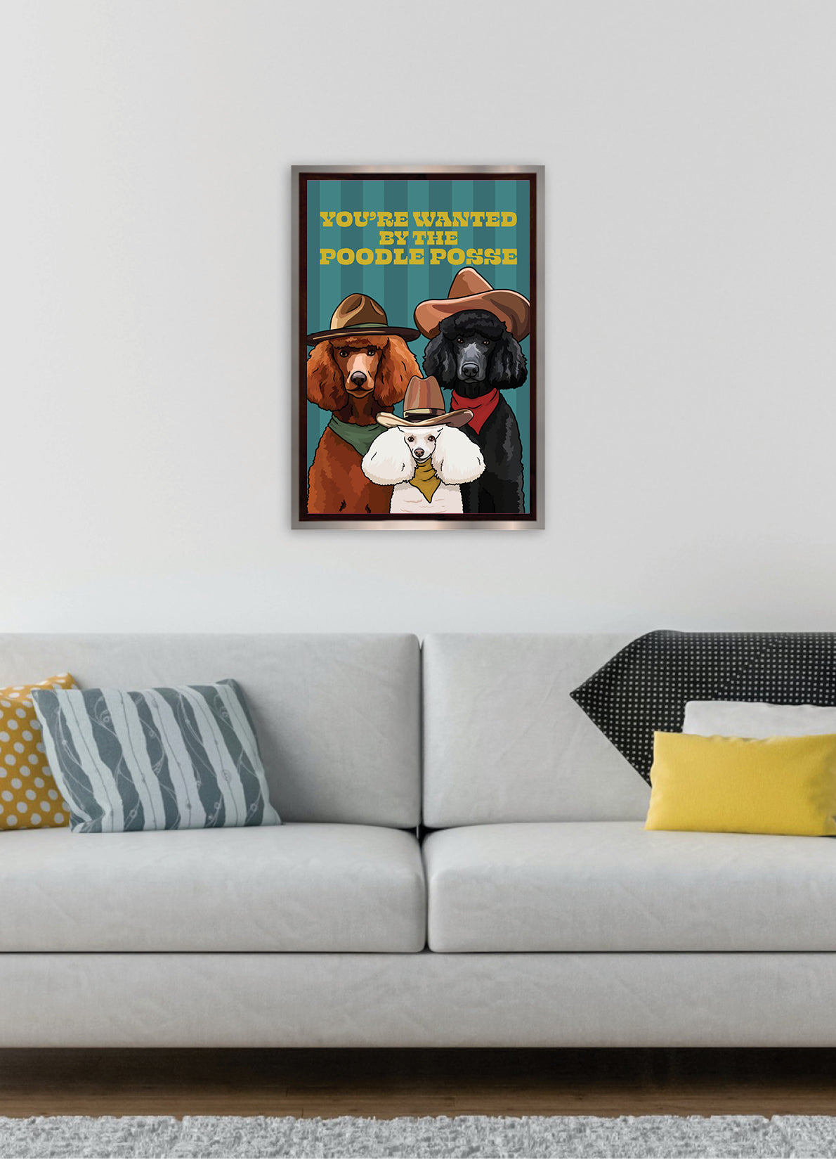 You're Want By the Poodle Posse (Poodle) Unframed Print