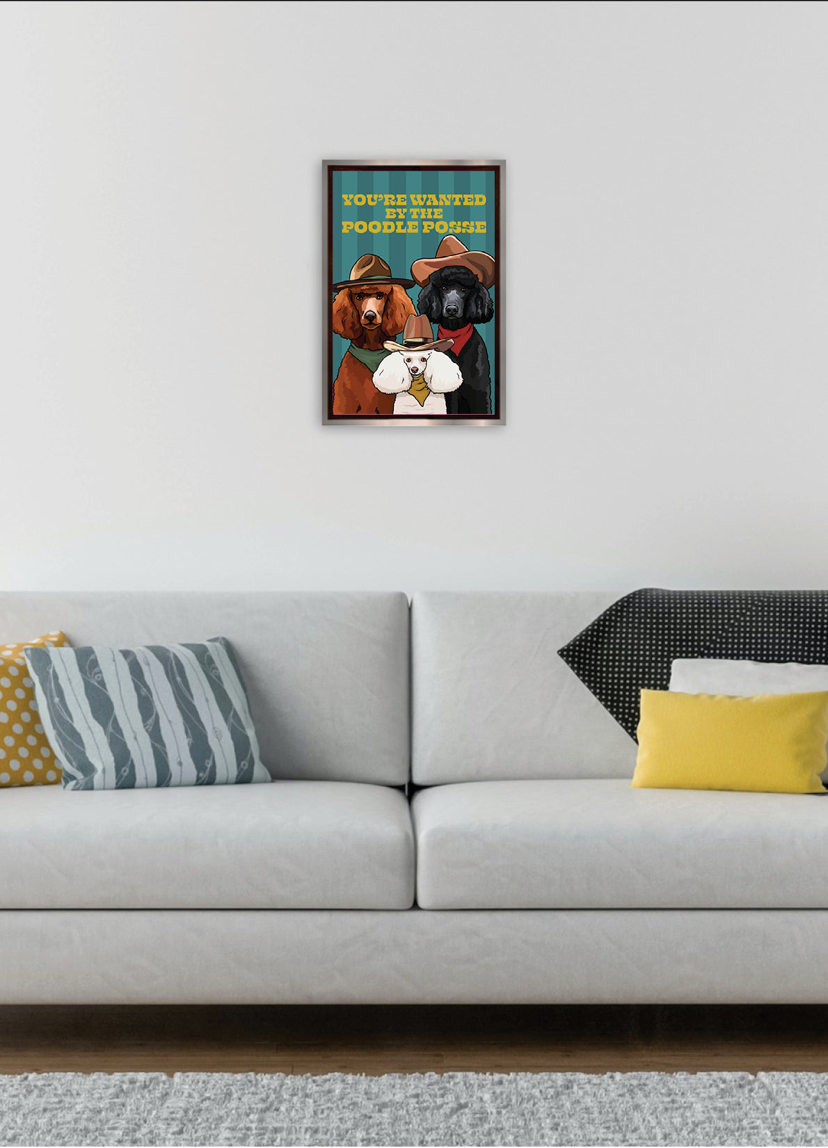 You're Want By the Poodle Posse (Poodle) Unframed Print