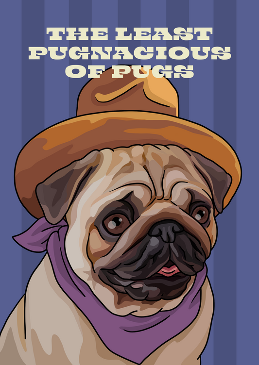 The Least Pugnacious of Pugs Unframed Print
