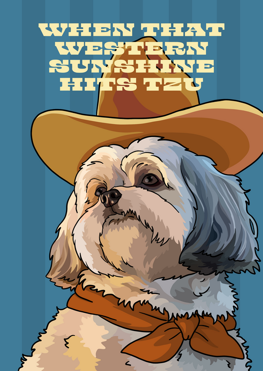 When That Western Sunshine Hits Tzu Unframed Print