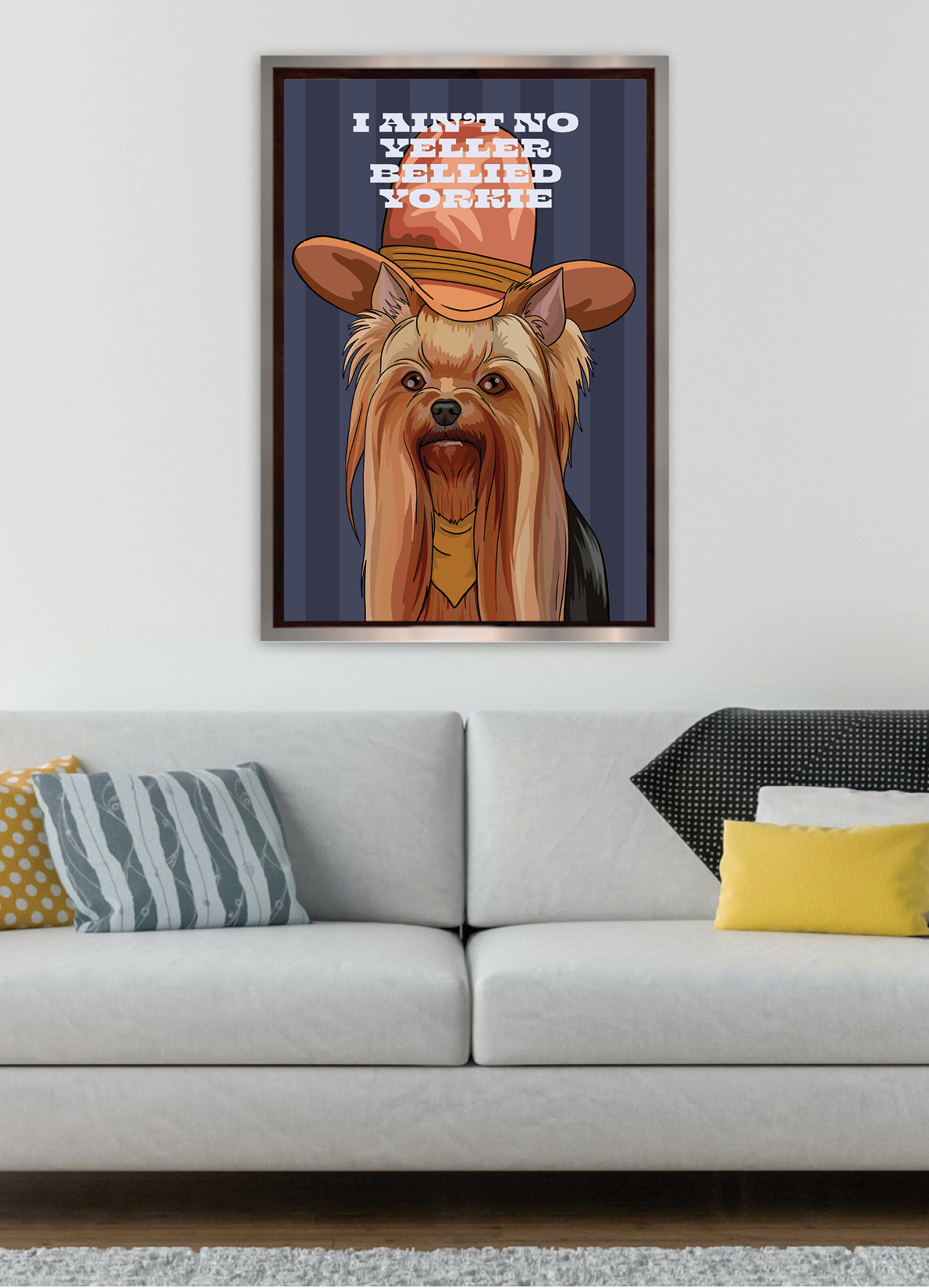 I Ain't No Yeller Bellied Yorkie (Yorkshire Terrier) Unframed Print