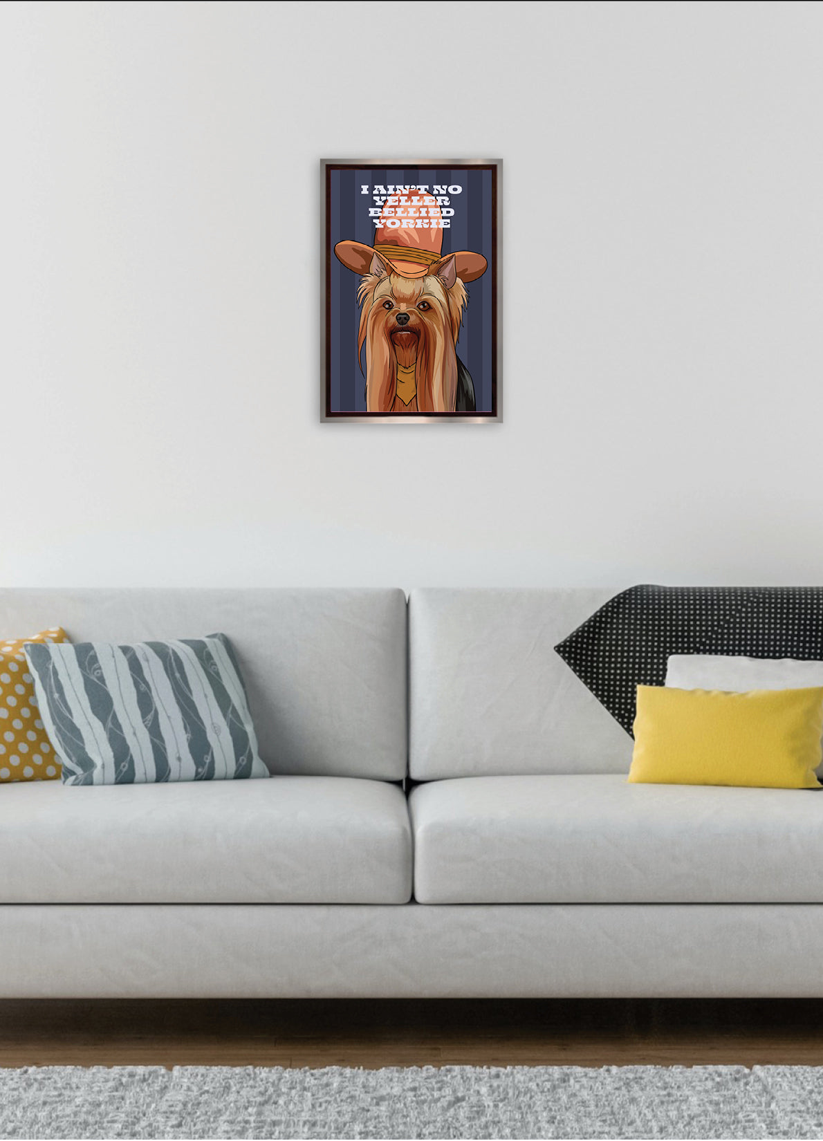 I Ain't No Yeller Bellied Yorkie (Yorkshire Terrier) Unframed Print